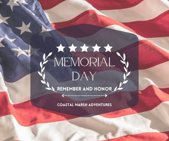 Remembering and honoring those who gave the ultimate sacrifice this Memorial Day. 

We greatly value those who have helped protect this amazing country—Military and first responders will always receive $25 off with us. 

Have a safe and meaningful Memorial Day from Coastal Marsh Adventures 🇺🇸

#CoastalMarshAdventures #MemorialDay #honorandremember #myrtlebeach